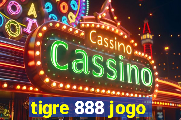 tigre 888 jogo